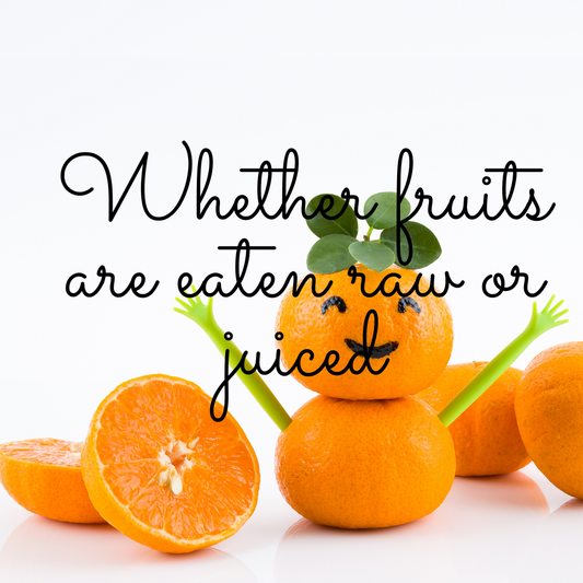 Whether fruits are eaten raw or juiced?